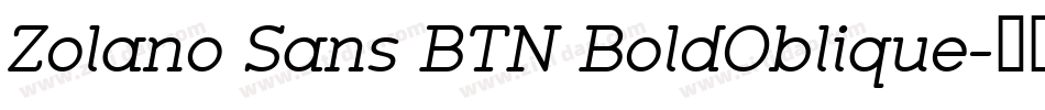 Zolano Sans BTN BoldOblique字体转换